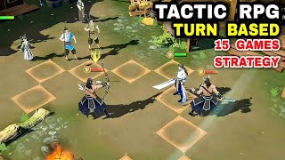 Top 15 Best Tactic Turn Based Games High Graphic Rpg Strategy Game For Android Ios