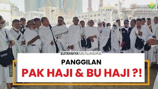 Haruskah Memanggil Haji untuk Orang yang Sudah Berhaji? | Buya Yahya Menjawab