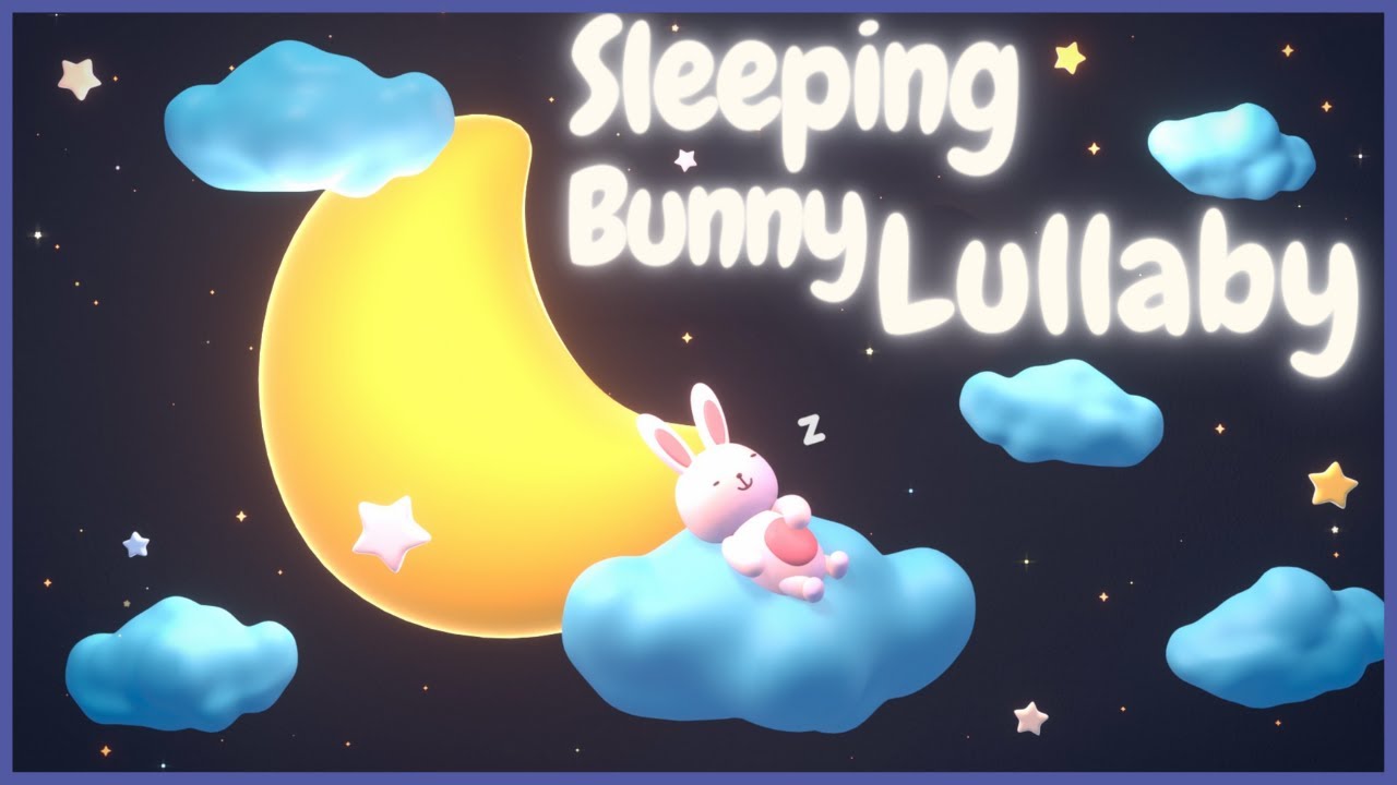 Baby Lullabies - 🐇 Sleeping bunny Lullaby to go to sleep 💤 NO ADS - YouTube