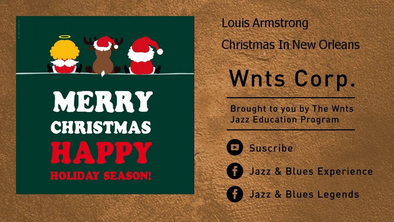 Louis Armstrong - Christmas In New Orleans - YouTube