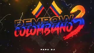 DEMBOW COLOMBIANO 3🥤🍸 - PAPU DJ