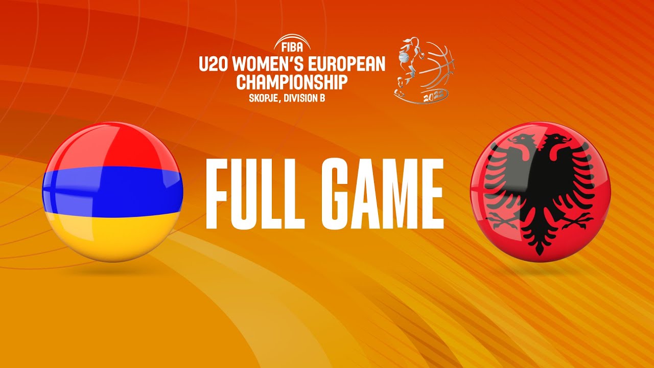 Armenia v Albania | Full Basketball Game | FIBA U20 Women's European Championship 2022