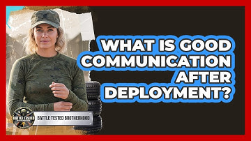 What Is Good Communication After Deployment?