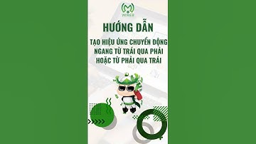 Hướng dẫn tạo hiệu ứng chuyển động ngang từ trái qua phải hoặc từ phải qua trái