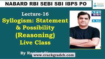 Syllogism Statement & Possibility Part 6 (Reasoning) : RBI/NABARD/SEBI/IBPSPO/ SBIPO Class-32