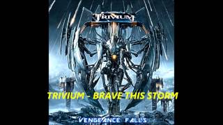 Trivium - Brave This Storm