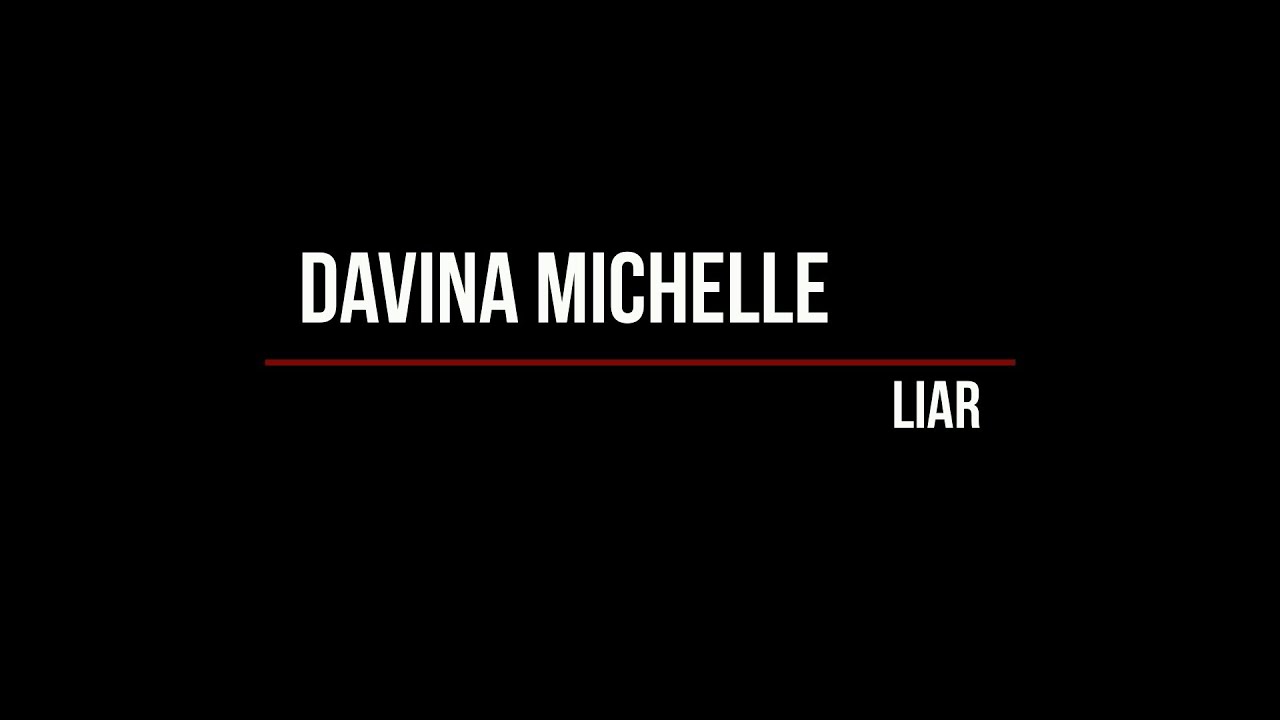 Davina Michelle - Liar (Lyrics) Davina Michelle - Liar (Lyrics)
