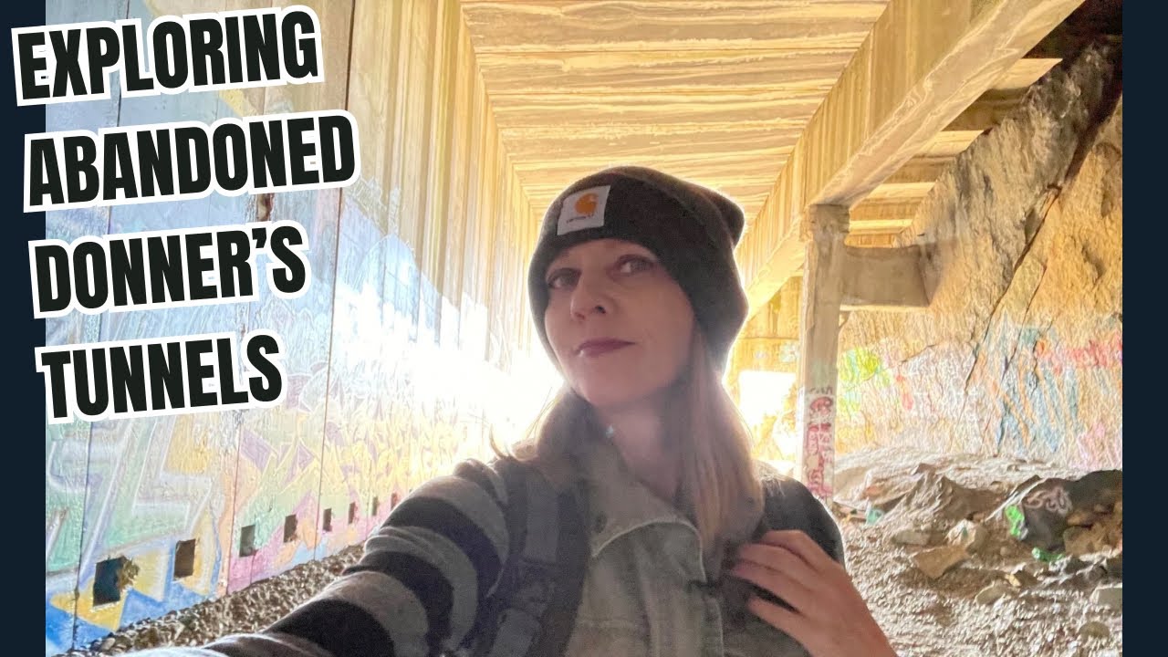 Exploring INFAMOUS Donner’s Pass Abandoned Train Tunnels | Solo Female ...