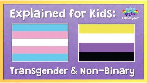 Gender Explained for Kids - Part 2 | Transgender & Non-Binary | Pop