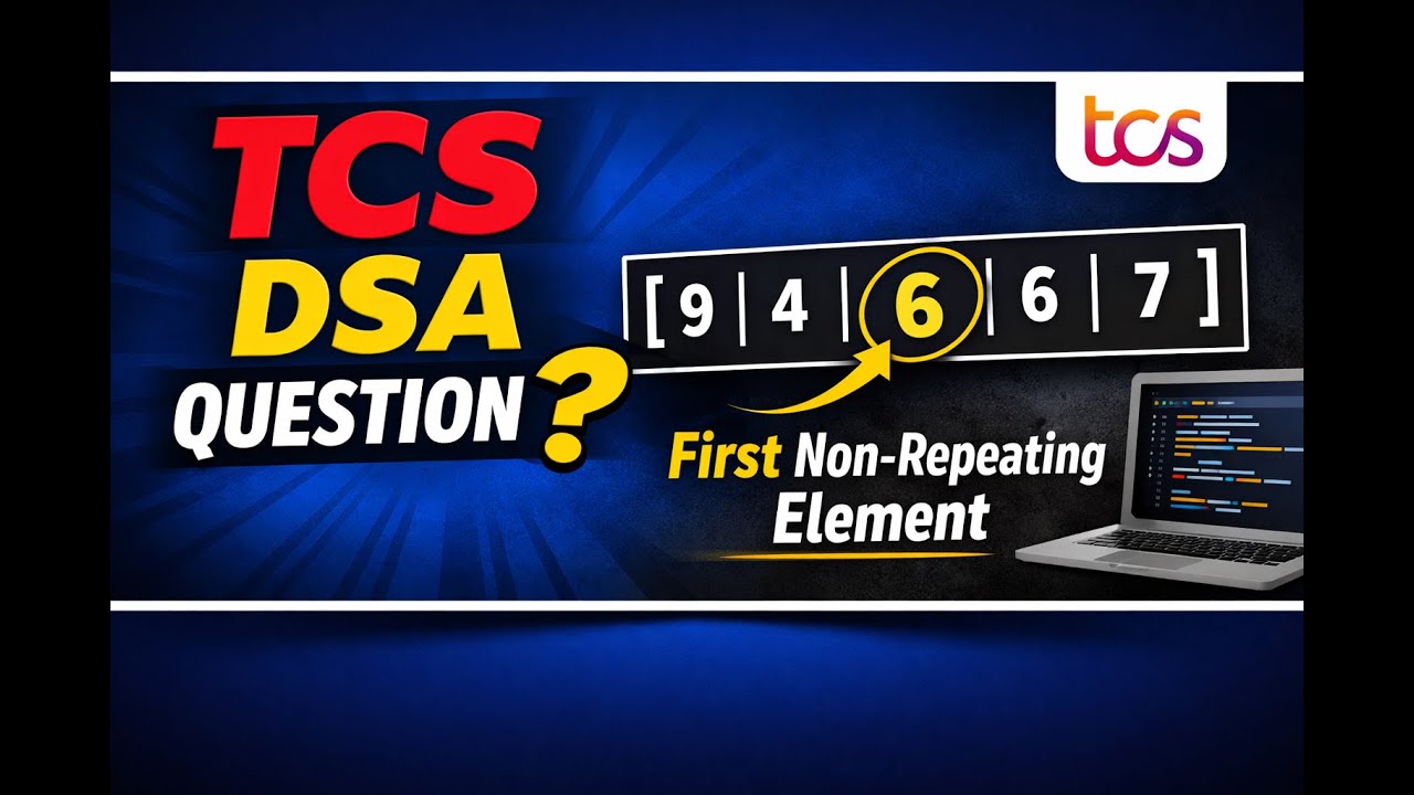 First Non-Repeating Element in Array | TCS DSA Question | Placement Prep