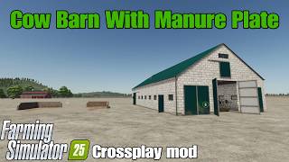 Cow Barn With Manure Plate / FS25 crossplay mod