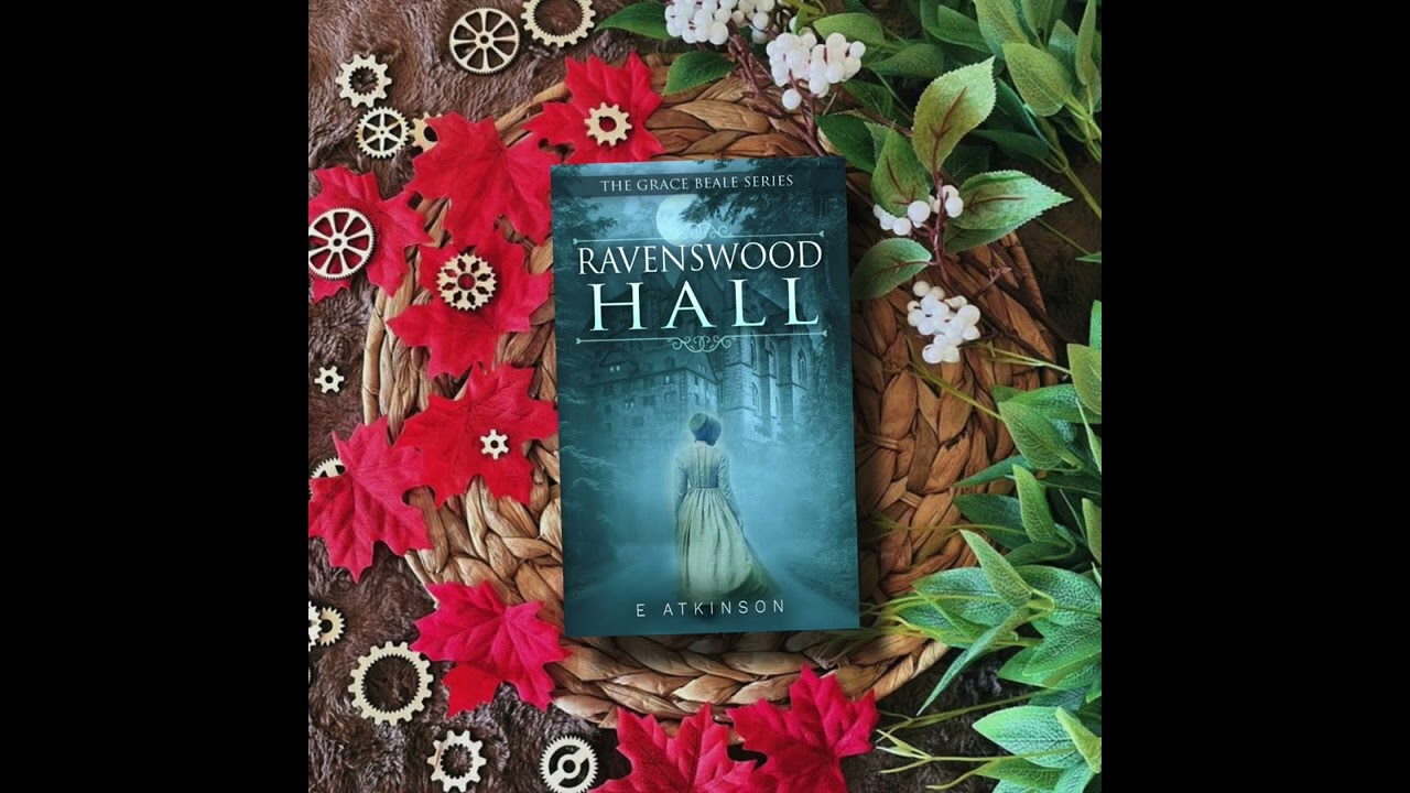 Ravenswood Hall by E. Atkinson Book Trailer