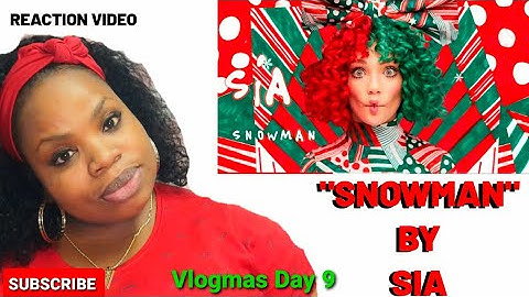 Sia- Snowman video (Reaction) #sia