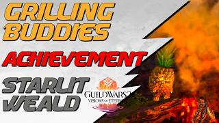 Guild Wars 2 - Grilling Buddies Achievement Guide - Starlit Weald VOE