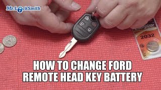 how to change ford remote head key battery | mr. locksmith video