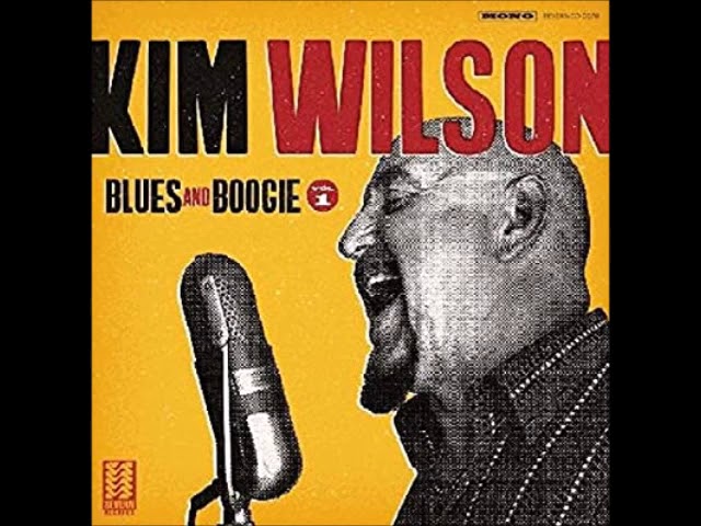 Kim Wilson - Same Old Blues