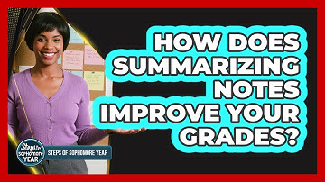 How Does Summarizing Notes Improve Your Grades?
