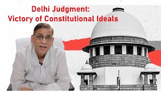 Delhi Judgment: Victory of Constitutional Ideals : Faizan Mustafa