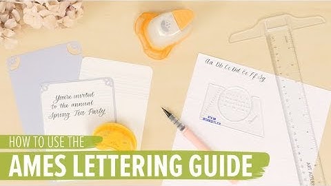How to Use the Ames Lettering Guide