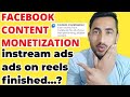 Facebook Content Monetization updates. Facebook Stopped Instream ads and ads on reels Monetization.