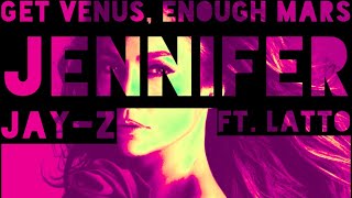 Jennifer Lopez Ft. Latto x Jay-Z - Get Venus, Enough Mars