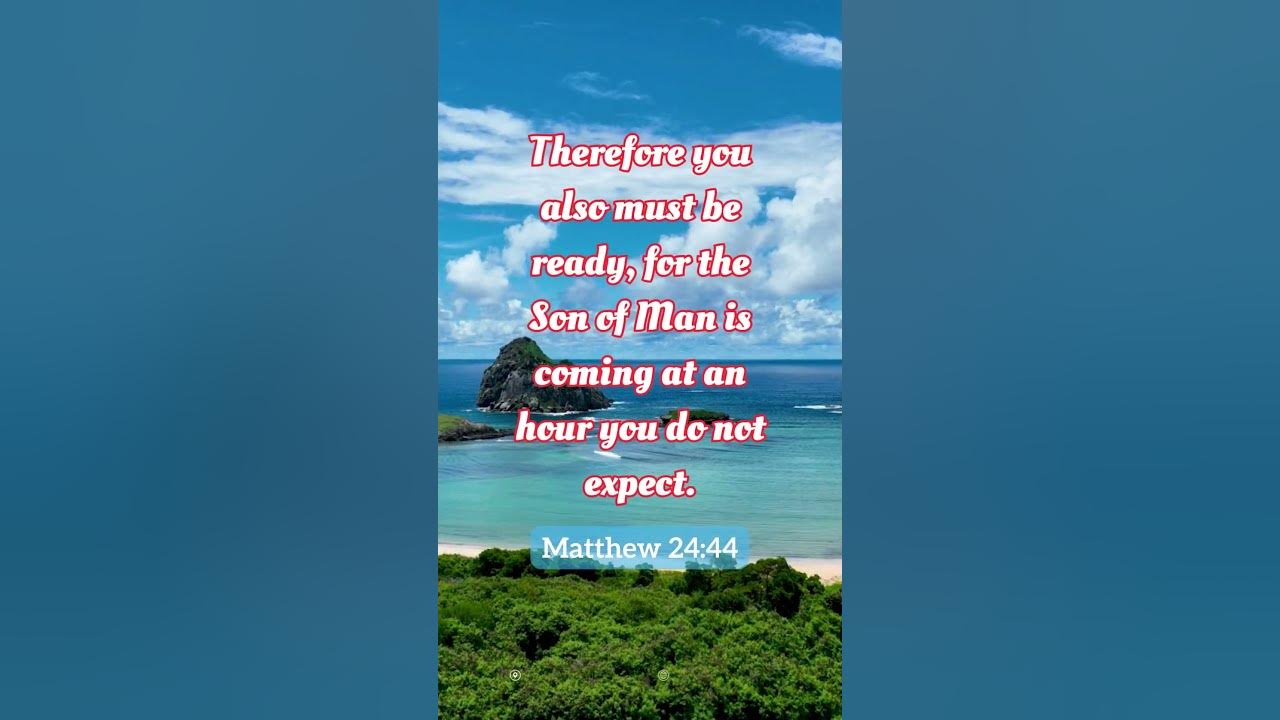 bible-verse-matthew-24-verse-44-jesus-is-coming-soon-godsword