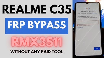 Realme C35 RMX3511 FRP + FRP Unlock (100% Tested File) - Fix hard reset not working