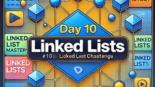 Day 10: Linked List Problem Solving Explained | #100DaysDSAChallenge