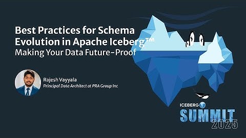 Best Practices for Schema Evolution in Apache Iceberg: Making Your Data Future-Proof