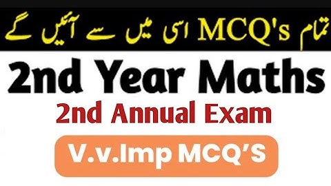 12th class math solved Mcqs 2nd annual paper 2023 punjab board 2nd year mathematics paper 2nd annual