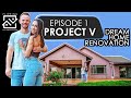 Dream home renovation  project v  episode 1