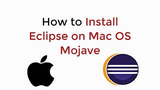 How to Install Eclipse on Mac OS Mojave UPDATED