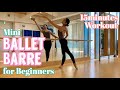 バレエ初心者のための15分バーレッスン【解説付き】Classic mini Ballet Barre Workout For Beginners