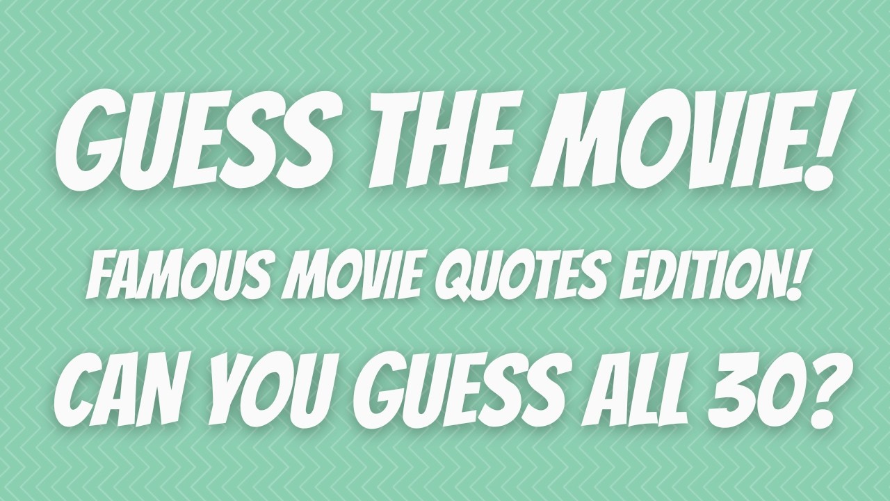 Only True Movie Fans Can Score 30/30 | Ultimate Movie Quote Challenge