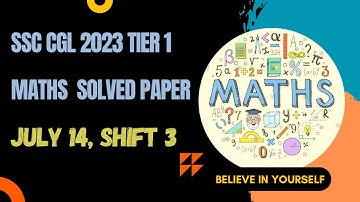SSC CGL 2023 Tier 1 (Pre) Maths Paper Solution- July 14 Shift 3 #ssc #ssccgl2023 #ssc #ssccgl #cgl