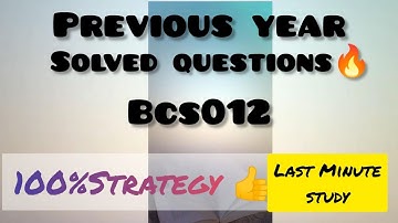 bcs012 💯%SURE QUESTION. Solved previous year questions.