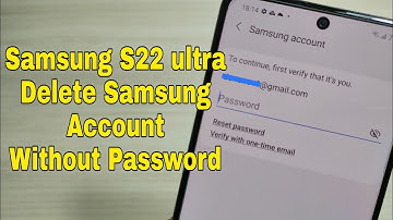 Delete Samsung Account without Password. All Samsung S22, S21, S20, Android 12.