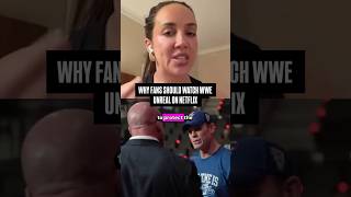 CHELSEA GREEN ON WHY WWE FANS SHOULD WATCH UNREAL!