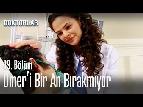 Zeynep, Ömer'i asla hiç bırakmıyor - Doktorlar 39. Bölüm