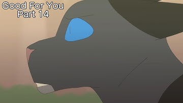 Good For You | Crowfeather MAP | Part 14