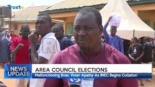 FCT COUNCIL ELECTIONS : Malfunctioning BVAS, Voter Apathy As INEC Begins Collation -  TRUST TV