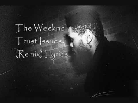The Weeknd - Trust Issues (Remix) Lyrics