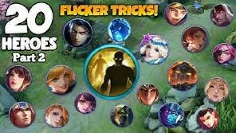 20 FLICKER TRICKS THAT YOU NEED TO KNOW! PART 2 - MOBILE LEGENDS BANG BANG 2020  #MLBB