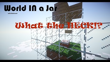 Minecraft : World in a Jar Survival Part 3 : EXTRA LOUD !