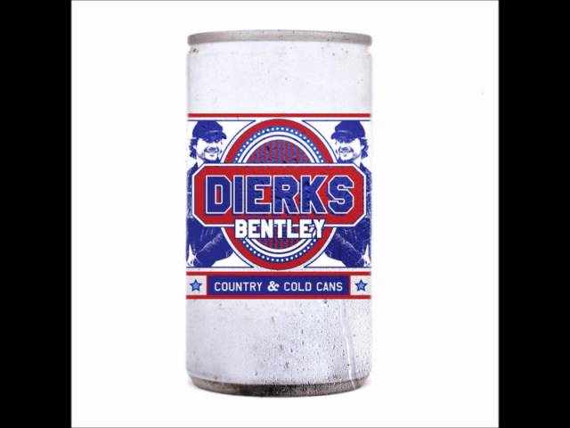 Dierks Bentley - Country & Cold Cans