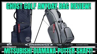 Ghost Golf Anyday Golf Bag & Mitsubishi Diamana Putter Shaft Review!