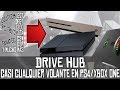 DriveHub || Conecta (casi) cualquier volante a PS4 y XBOX One