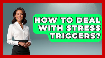 How To Deal With Stress Triggers? - The Personal Growth Path