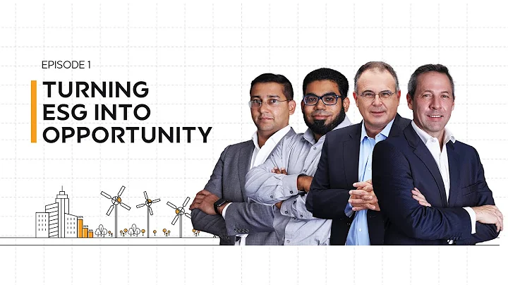 ESG Matters | Episode 1: Turning ESG into opportunity