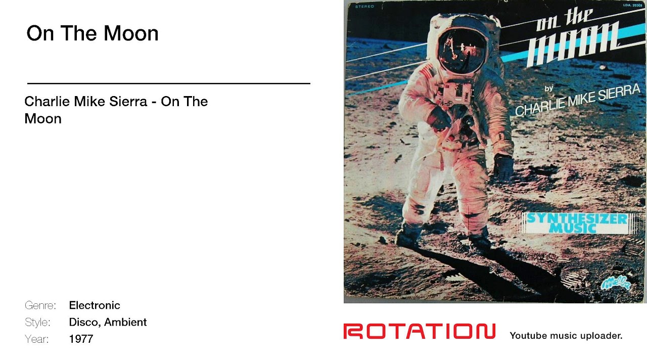 Charlie Mike Sierra - On The Moon